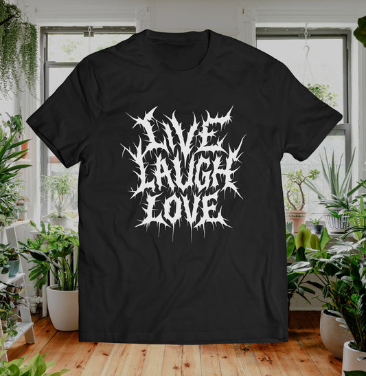 Live Laugh Love Metal T Shirt Unisex